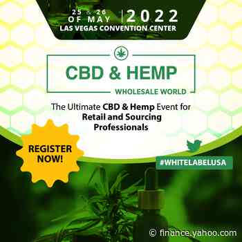 The Ultimate CBD & Hemp Event for Retail & Sourcing Professionals - Yahoo Finance