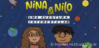 Nina e Nilo chegam ao Recife para uma viagem interestelar - TV Jornal