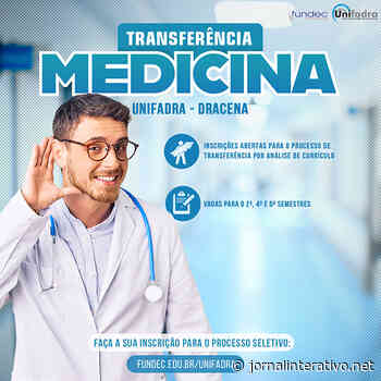 Medicina: Unifadra Dracena abre inscrições para transferência por análise de currículo - Jornal Interativo