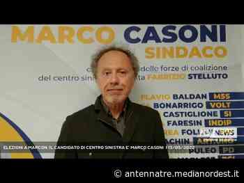 MARCON | ELEZIONI A MARCON, IL CANDIDATO DI CENTRO SINISTRA E’ MARCO CASONI - ANTENNA TRE