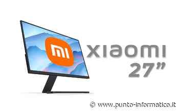Monitor Xiaomi 27" a PREZZO BOMBA, soli 157€ - Punto Informatico