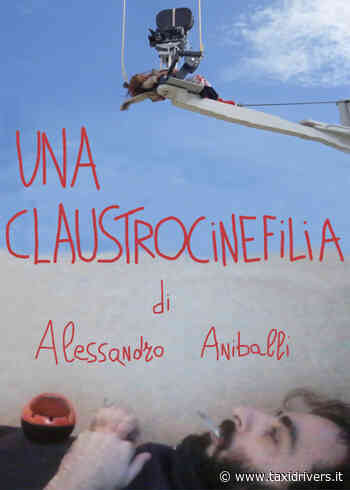 'Una Claustrocinefilia' in anteprima al Bellaria Film Festival - Taxidrivers.it