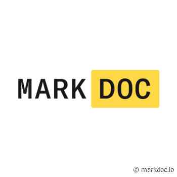 Markdoc - A powerful, flexible, Markdown-based authoring framework