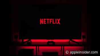 Netflix could follow Apple TV+ in producing live streaming video - AppleInsider