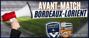 Direct : l'avant-match Bordeaux-Lorient - Girondins- actu Bordeaux par WebGirondins, FCGB : Mercato infos et Transferts depuis 2001 avec le 1er e média indépendant sur les Girondins - WebGirondins