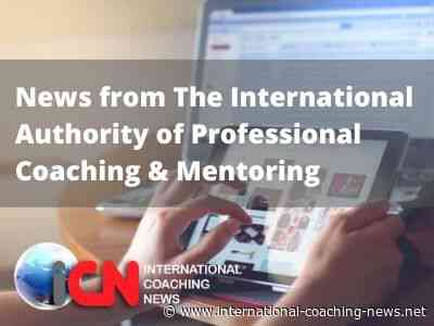 News from The International Authority of Professional Coaching & Mentoring