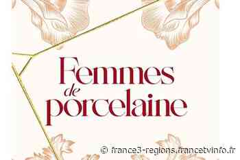 Lire à Limoges : zoom sur "Femmes de porcelaine", roman qui fait revivre la révolte des ouvrières d'Haviland en 1905 - France 3 Régions