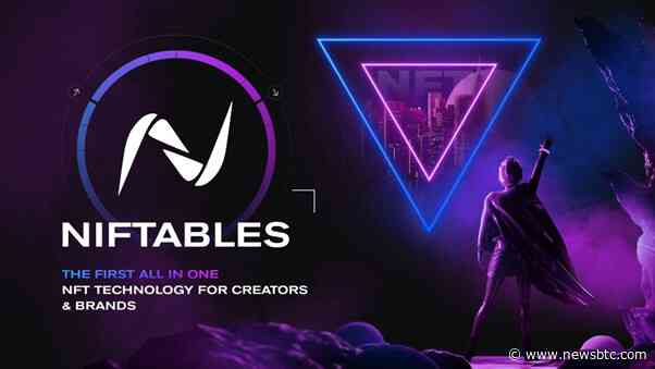 Niftables Wants To Take NFTs Into The Mainstream With A New Marketplace And White-Label Solution For Creators