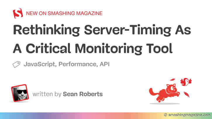Rethinking Server-Timing As A Critical Monitoring Tool