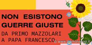 Guerra e pace: il 21 maggio alle 16 incontro pubblico a Cremona - CremonaOggi