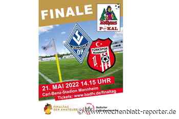 Fußball: Am Samstag 21. Mai findet in Mannheim das bfv-Rothaus-Pokalfinale statt - Mannheim - Wochenblatt-Reporter