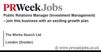The Works Search Ltd: Public Relations Manager (Investment Management) – join this business with an exciting growth plan