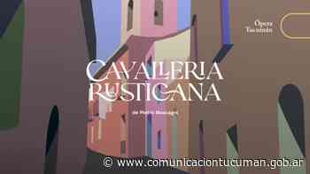 El Coro y la Orquesta de la Provincia estrenan un clásico de la ópera - Comunicación Tucumán