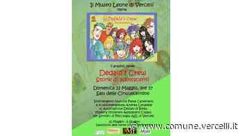 Presentazione del graphic novel “Dedalo's Crew. Storie di adolescenti” - Città di Vercelli