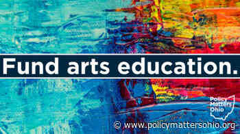 Why the arts matter - Policy Matters Ohio