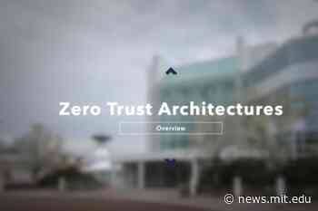 Zero-trust architecture may hold the answer to cybersecurity insider threats - MIT News