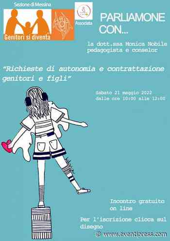 Messina: l'associazione "Genitori si diventa" organizza l'incontro online "Richieste di autonomia e contrattazione genitori e figli" - EventiPress