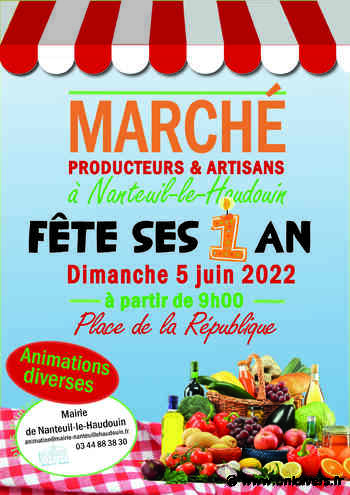 Marché mensuel Nanteuil-le-Haudoin Nanteuil-le-Haudouin dimanche 5 juin 2022 - Unidivers