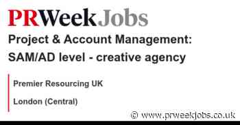 Premier Resourcing UK: Project & Account Management: SAM/AD level - creative agency