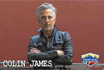 PODCAST: Colin James – Canada’s musical road warrior - Quesnel - Cariboo Observer