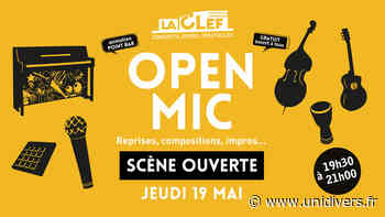 Open Mic / Scène ouverte La CLEF jeudi 19 mai 2022 - Unidivers