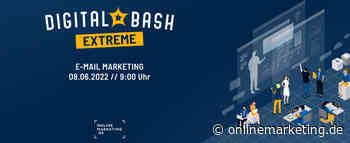 Digital Bash – EXTREME für E-Mail Marketing-Erfolg - OnlineMarketing.de