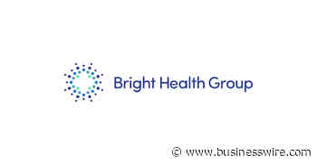 Bright Health Group Expands Executive Team as It Drives Performance in Scaled Businesses - Business Wire