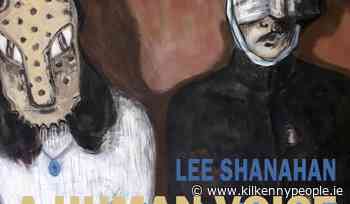 A solo show of poetic and bold works from emerging Kilkenny painter Lee Shanahan - Kilkenny Live