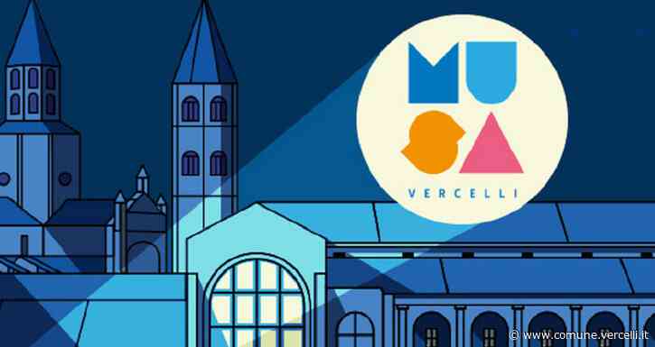 MUSA Vercelli 2022 - Rassegna di eventi estivi – Modalità di prenotazione per gli eventi gratuiti – da lunedì 23 maggio - Città di Vercelli