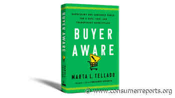 From Our President: Buyer Aware—a Call to Action - Consumer Reports