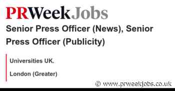 Universities UK.:  Senior Press Officer (News), Senior Press Officer (Publicity)
