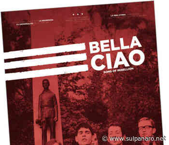 "Bella Ciao", venerdì 29 aprile a Soliera il docufilm internazionale sul canto di libertà - SulPanaro | News - SulPanaro
