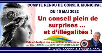 Agde - Conseil municipal du 10 Mai 2022 : Un conseil plein de surprises … et d'illégalités ! - OCCITANIE tribune