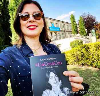Dal web al Salone del Libro, Laura Pompeo presenta l'opera tratta dalla rubrica DaCasaCon - TorinOggi.it