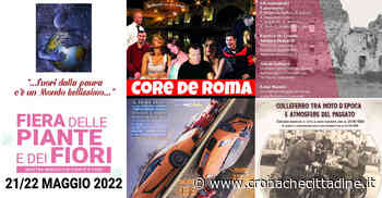 Colleferro. 20-21-22 Maggio. Un weekend tutto da vivere: libri, spettacoli teatrali, eventi culturali, mostre floreali, raduni motoristici... - Cronache Cittadine