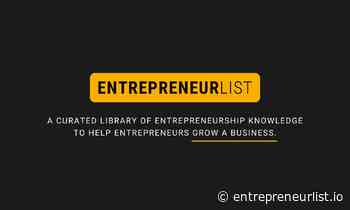 Entrepreneur List 2.0 - A curated library of entrepreneurship knowledge
