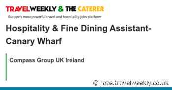 Compass Group UK Ireland: Hospitality & Fine Dining Assistant- Canary Wharf