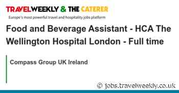 Compass Group UK Ireland: Food and Beverage Assistant - HCA The Wellington Hospital London - Full time