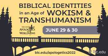 Apologetics and Worldviews Conference 2022 - BLC News & Events