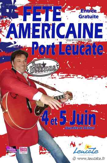 La Fête Américaine arrive à Port Leucate - Samedi 4 et dimanche 5 juin 2022 - Leucate