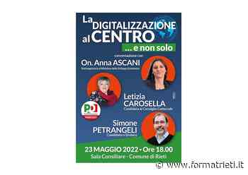 ANNA ASCANI LA SOTTOSEGRETARIA DI STATO AL MINISTERO DELLO SVILUPPO A RIETI PER IL DIGITALE - FORMAT RIETI