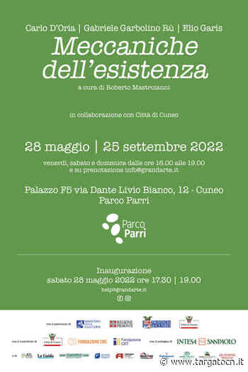 Cuneo, per l'inaugurazione del Parco Parri s'inaugura la mostra "Meccaniche dell'esistenza" - TargatoCn.it