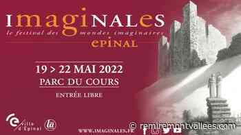Epinal – Le festival des Imaginales du 19 au 22 mai 2022 - Remiremontvallées.com