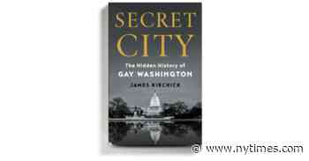 ‘Secret City,’ an Epic Narrative History of the Closet in the Capital