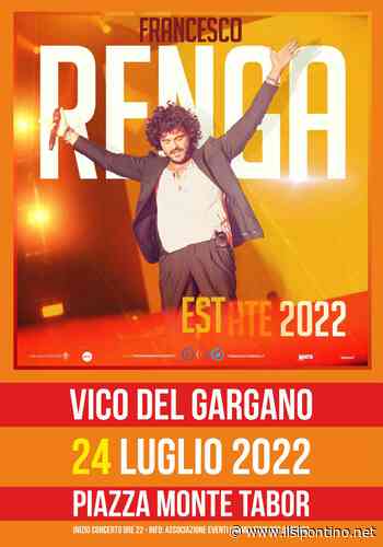 Francesco Renga a Vico del Gargano: ticket e info per il concerto - ilsipontino.net