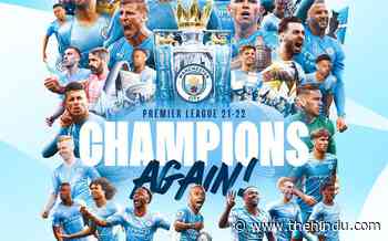 Manchester City clinches Premier League 2022 in dramatic fashion - The Hindu