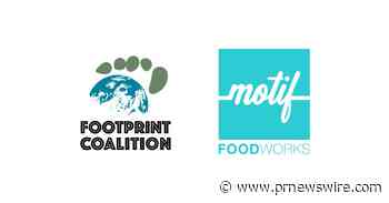 Robert Downey Jr.'s FootPrint Coalition Ventures Joins Motif FoodWorks in its Effort to Reimagine Plant-Based Foods - PR Newswire