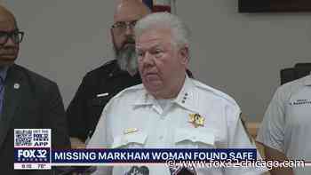 Markham woman found safe after 3 days missing, police provide details - FOX 32 Chicago