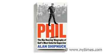 Review: “Phil,” by Alan Shipnuck