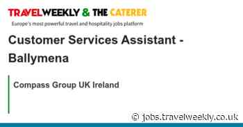 Compass Group UK Ireland: Customer Services Assistant - Ballymena